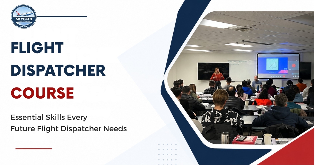 Flight Dispatcher Course in Canada: Essential Skills Every Future Flight Dispatcher Needs